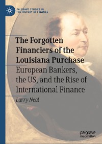 Cover The Forgotten Financiers of the Louisiana Purchase