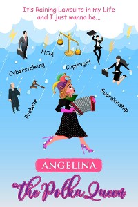 Cover It's Raining Lawsuits in My Life and I Just Wanna Be... Angelina, the Polka Queen