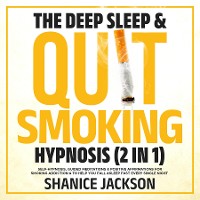 Cover The Deep Sleep & Quit Smoking Hypnosis (2 In 1)