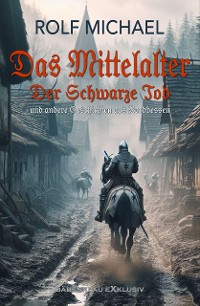 Cover Das Mittelalter, Band 2: Der Schwarze Tod und andere Geschichten aus Nordhessen