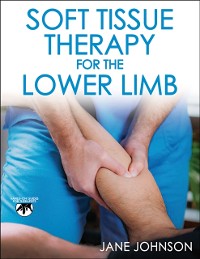 Cover Soft Tissue Therapy for the Lower Limb