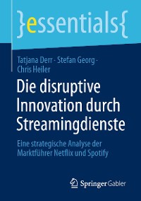 Cover Die disruptive Innovation durch Streamingdienste