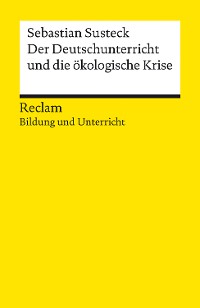 Cover Der Deutschunterricht und die ökologische Krise