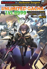 Cover Backstabbed in a Backwater Dungeon: Volume 6 (Light Novel)