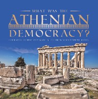 Cover What Was the Athenian Democracy? | Book About Democracy Grade 5 | Children's Government Books