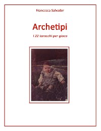 Cover Archetipi, i 22 tarocchi per gioco