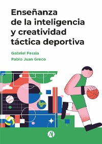 Cover Enseñanza de la inteligencia y creatividad táctica deportiva