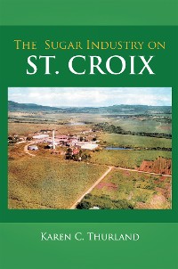 Cover The Sugar Industry on St. Croix