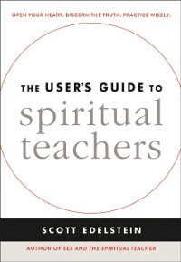 Cover The User's Guide to Spiritual Teachers