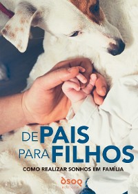 Cover De Pais para Filhos - Como Realizar Sonhos em Família