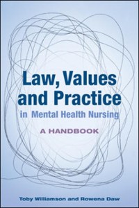 Cover Law, Values and Practice in Mental Health Nursing: a Handbook