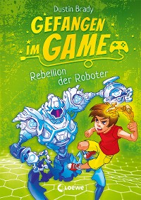 Cover Gefangen im Game (Band 3) - Rebellion der Roboter