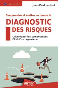 Cover Comprendre et mettre en œuvre le diagnostic des risques