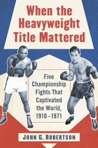 Cover When the Heavyweight Title Mattered