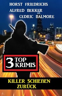 Cover Killer schießen zurück: 3 Top Krimis