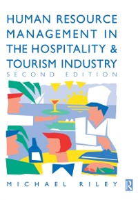 Cover Human Resource Management in the Hospitality and Tourism Industry