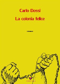 Cover La colonia felice
