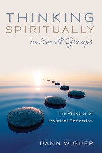 Cover Thinking Spiritually in Small Groups