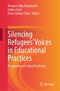 Cover Silencing Refugees’ Voices in Educational Practices