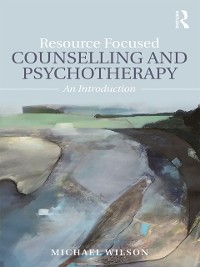 Cover Resource Focused Counselling and Psychotherapy