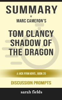 Cover Summary of Tom Clancy Shadow of the Dragon, Book 20 by Marc Cameron : Discussion Prompts