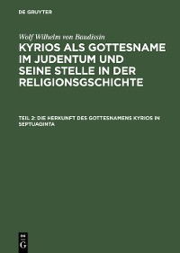 Cover Die Herkunft des Gottesnamens Kyrios in Septuaginta