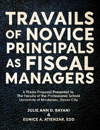 Cover TRAVAILS OF NOVICE PRINCIPALS AS FISCAL MANAGERS