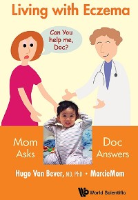 Cover LIVING WITH ECZEMA: MOM ASKS, DOC ANSWERS!