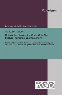 Cover Historisches Lernen im World Wide Web: Suchen, flanieren oder forschen?