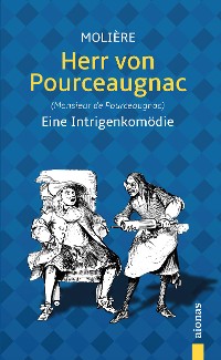 Cover Herr von Pourceaugnac. Eine Intrigenkomödie