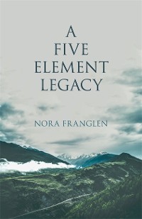 Cover A Five Element Legacy