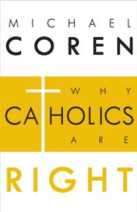 Cover Why Catholics Are Right