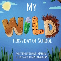Cover My WILD First Day of School