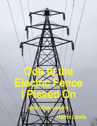 Cover Ode to the Electric Fence I Pissed On