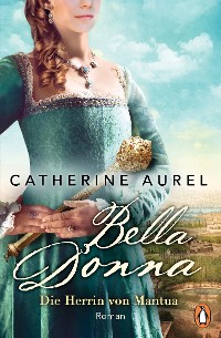 Cover Bella Donna. Die Herrin von Mantua