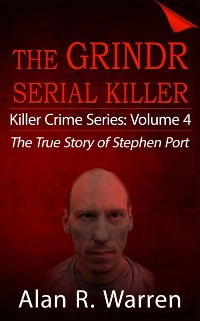 Cover Grindr Serial Killer ; The True Story of Serial Killer Stephen Port