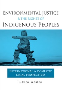 Cover Environmental Justice and the Rights of Indigenous Peoples