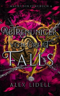 Cover Abtrünniger von Great Falls, Macht der Fünf Buch 6