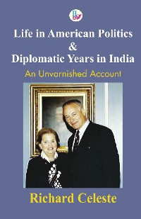 Cover Life in American Politics and Diplomatic Years in India