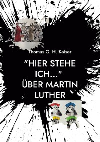 Cover "Hier stehe ich..." Über Martin Luther