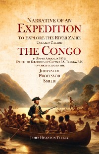 Cover Narrative of an Expedition to Explore the River Zaire, Usually Called the Congo, in South Africa, in 1816