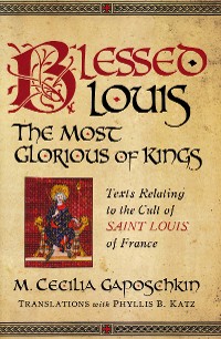 Cover Blessed Louis, the Most Glorious of Kings