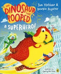 Cover Dinosaur that Pooped a Superhero