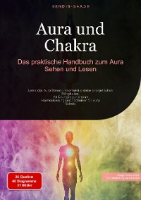 Cover Aura und Chakra: Das praktische Handbuch zum Aura Sehen und Lesen