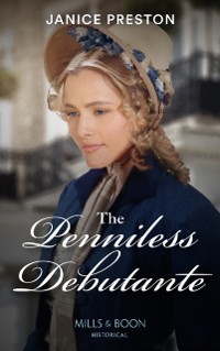 Cover Penniless Debutante (Mills & Boon Historical) (Lady Tregowan's Will, Book 3)