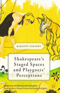 Cover Shakespeare's Staged Spaces and Playgoers' Perceptions