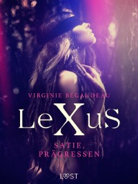 Cover LeXuS: Satie, Prägressen - Erotisk dystopi