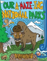 Cover Our A-Maze-ing National Parks