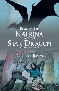 Cover Brian Miller:  Katrina and the Star Dragon (A Zombie Adventure)