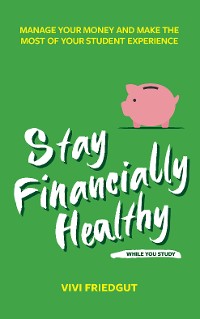 Cover Stay Financially Healthy While You Study